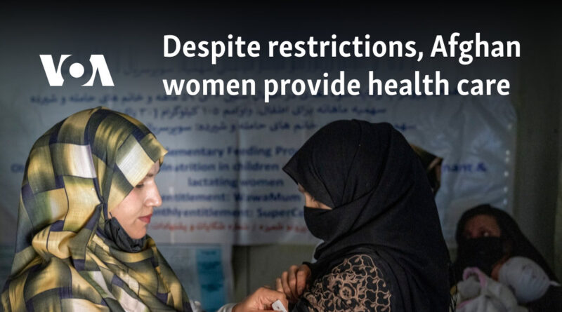 Although restrictions, Afghan women provide health care